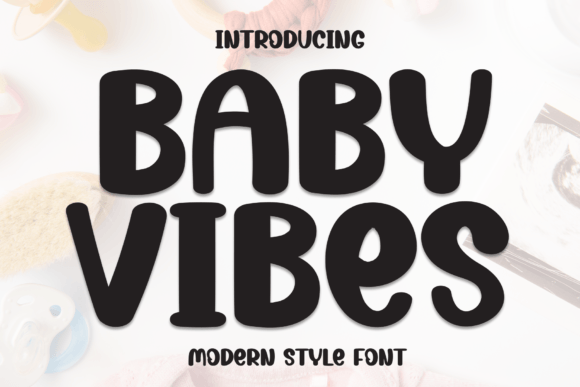 Baby Vibes: A Warm Sans Serif Typeface for Modern Editors