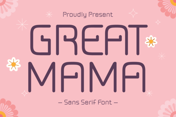 Great Mama: A Modern Sans Serif Font for Makers