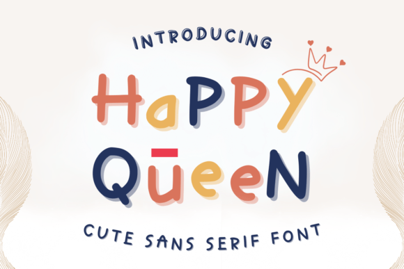 Happy Queen: The Cute Sans Serif Font for Social Media