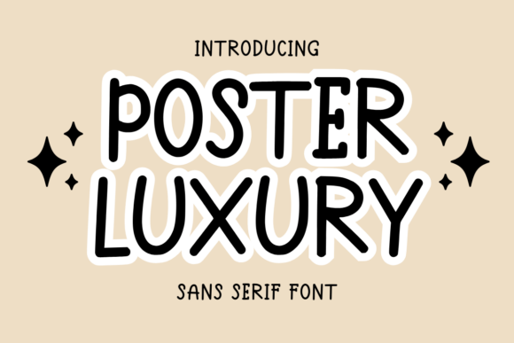 Poster Luxury: A Playful Sans Serif Typeface for Digital Design